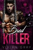 Bred Killer (Bad Devils MC, #2) (eBook, ePUB) Bred Killer (Bad Devils MC, #2) (eBook, ePUB)