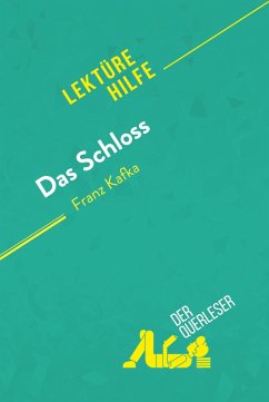 Das Schloss von Franz Kafka (Lektürehilfe) (eBook, ePUB) - Guillaume, Vincent; derQuerleser