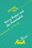 Harry Potter und der Feuerkelch von J .K. Rowling (Lektürehilfe) (eBook, ePUB)