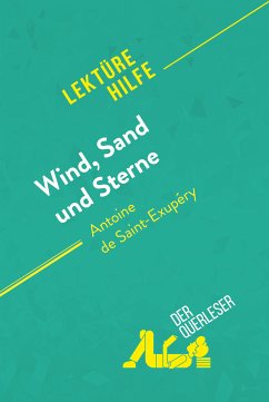 Wind, Sand und Sterne von Antoine de Saint-Exupéry (Lektürehilfe) (eBook, ePUB) - Marotte, Evelyne; Gardent, Sandra