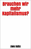 Brauchen wir mehr Kapitalismus? (eBook, ePUB)