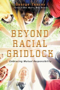 Beyond Racial Gridlock (eBook, ePUB) - Yancey, George