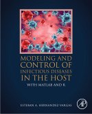 Modeling and Control of Infectious Diseases in the Host (eBook, ePUB) Modeling and Control of Infectious Diseases in the Host (eBook, ePUB)