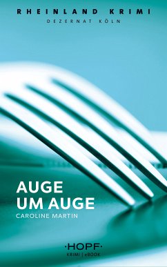 Rheinland-Krimi 4: Auge um Auge (eBook, ePUB) - Martin, Caroline