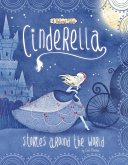 Cinderella Stories Around the World (eBook, PDF) Cinderella Stories Around the World (eBook, PDF)