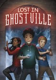 Lost in Ghostville (eBook, PDF)