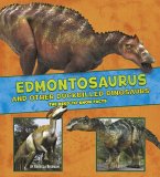 Edmontosaurus and Other Duck-Billed Dinosaurs (eBook, PDF) Edmontosaurus and Other Duck-Billed Dinosaurs (eBook, PDF)