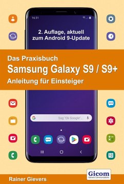 Das Praxisbuch Samsung Galaxy S9 / S9+ - Anleitung für Einsteiger (eBook, PDF) - Gievers, Rainer