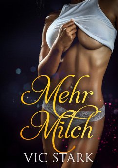 Mehr Milch (eBook, ePUB) - Stark, Vic