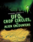 Handbook to UFOs, Crop Circles, and Alien Encounters (eBook, PDF)