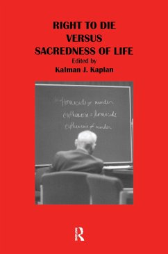 Right to Die Versus Sacredness of Life - Kaplan, Kalman J