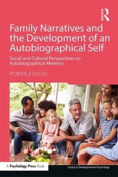 Family Narratives and the Development of an Autobiographical Self - Fivush, Robyn