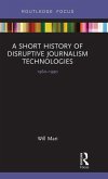 A Short History of Disruptive Journalism Technologies