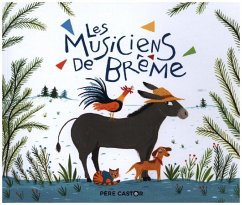 Les musiciens de Brême - Grimm, Jacob;Kochka;Grimm, Wilhelm