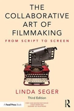 The Collaborative Art of Filmmaking - Seger, Linda (Independent script consultant, USA)