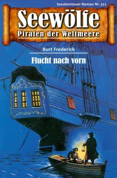 Seewölfe - Piraten der Weltmeere 511 (eBook, ePUB) - Frederick, Burt