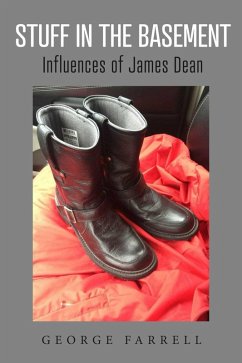 Stuff in the Basement: Influences of James Dean (eBook, ePUB) - Farrell, George