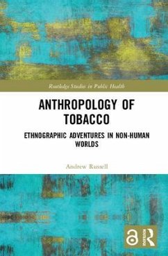 Anthropology of Tobacco - Russell, Andrew