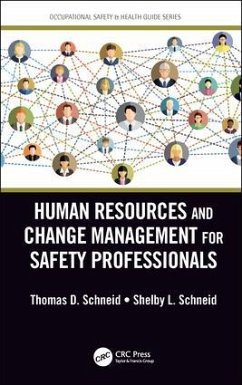 Human Resources and Change Management for Safety Professionals - Schneid, Thomas D; Schneid, Shelby L