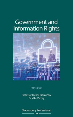 Government and Information Rights - Birkinshaw, Patrick; Varney, Mike