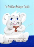 I'm Not Even Eating a Cookie (eBook, ePUB)