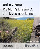 My Mom's Dream- A thank you note to my mom (eBook, ePUB)