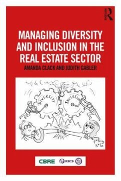 Managing Diversity and Inclusion in the Real Estate Sector - Clack, Amanda; Gabler, Judith
