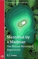 Mentored by a Madman - Lees, A. J.