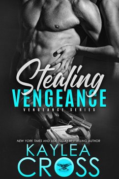 Stealing Vengeance (Vengeance Series, #1) (eBook, ePUB) - Cross, Kaylea