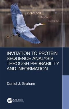 Invitation to Protein Sequence Analysis Through Probability and Information - Graham, Daniel J