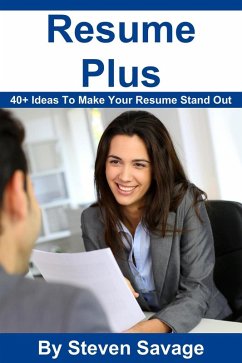Cover Resume Plus: 40+ Ways To Make Your Resume Stand Out (Steve's Career Advice, #3) (eBook, ePUB)