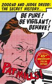Be Pure! Be Vigilant! Behave! 2000AD & Judge Dredd: The Secret History 45th Anniversary Edition (eBook, ePUB)