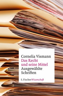 Das Recht und seine Mittel - Vismann, Cornelia