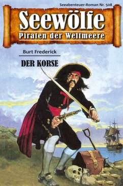 Seewölfe - Piraten der Weltmeere 508 (eBook, ePUB) - Frederick, Burt