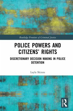 Police Powers and Citizens' Rights - Skinns, Layla