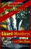 Lizard-Monkeys and Other Stories (eBook, ePUB) Lizard-Monkeys and Other Stories (eBook, ePUB)