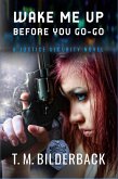Wake Me Up Before You Go-Go - A Justice Security Novel (eBook, ePUB)
