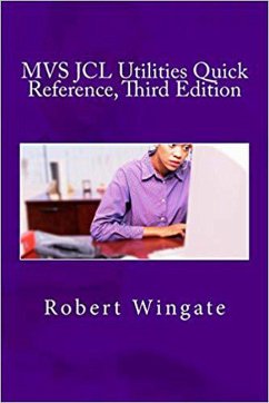 MVS JCL Utilities Quick Reference, Third Edition (eBook, ePUB) - Wingate, Robert