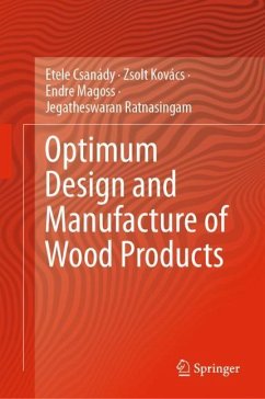 Optimum Design and Manufacture of Wood Products - Csanády, Etele;Kovács, Zsolt;Magoss, Endre