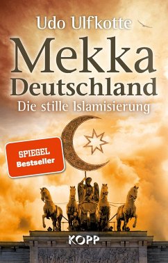 Mekka Deutschland - Ulfkotte, Udo