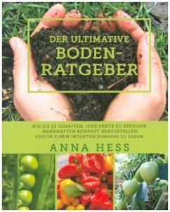 Der ultimative Bodenratgeber - Hess, Anna