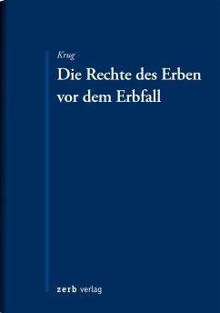 Rechte des Erben vor dem Erbfall - Krug, Walter