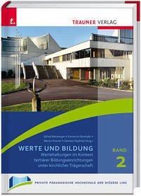 Werte und Bildung, Schriften der Privaten Pädagogischen Hochschule der Diözese Linz