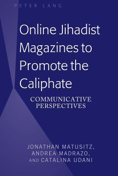 Online Jihadist Magazines to Promote the Caliphate - Matusitz, Jonathan;Madrazo, Andrea;Udani, Catalina