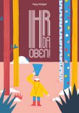 Ihr da oben! Ihr da oben!