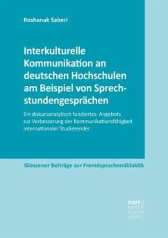 Interkulturelle Kommunikation an deutschen Hochschulen am Beispiel von Sprechstundengesprächen - Saberi, Roshanak