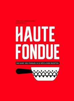 Haute Fondue - Favre, Jennifer; Favre, Arnaud
