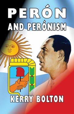 Peron and Peronism (eBook, ePUB) - Bolton, Kerry