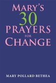 Mary's Thirty Prayers for Change (eBook, ePUB)