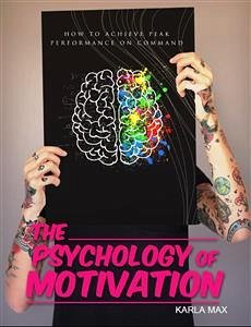 The Psychology of Motivation (eBook, ePUB) - Max, Karla